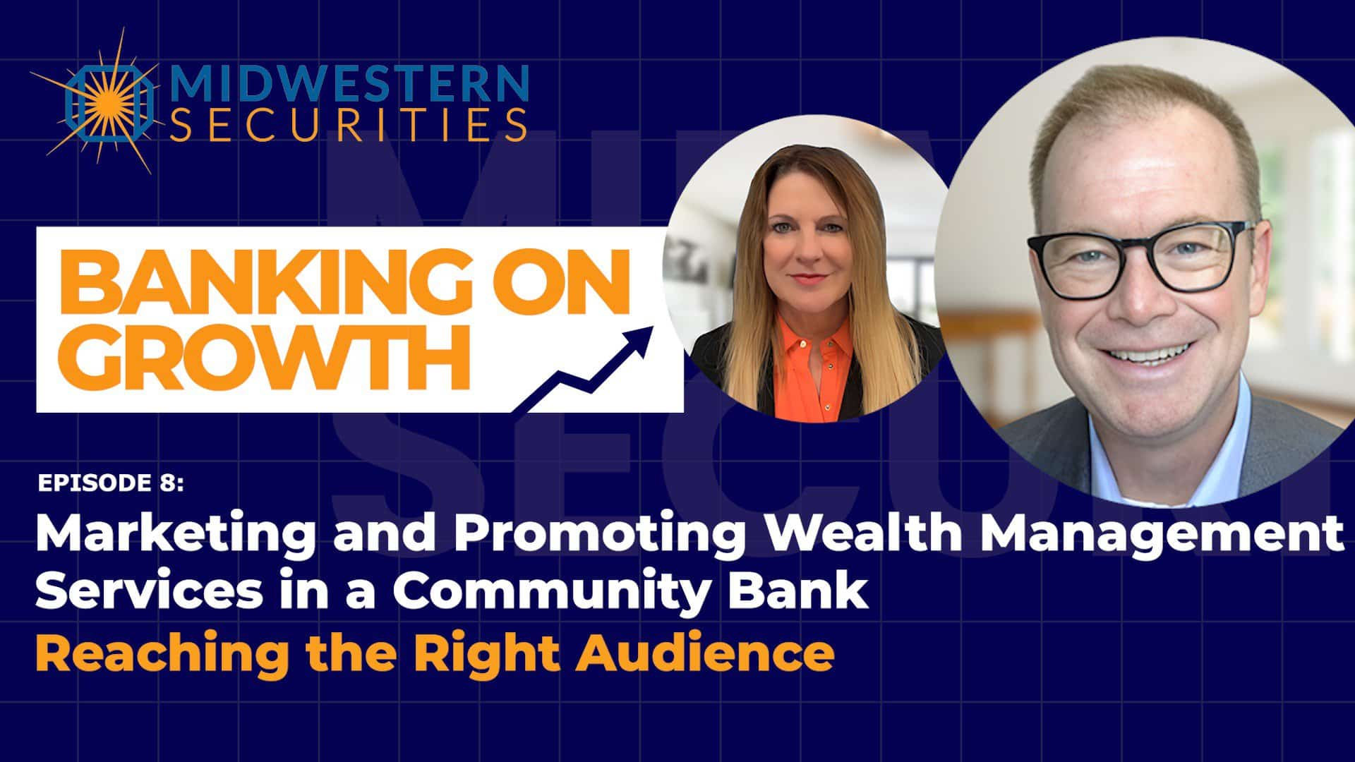 Marketing and Promoting Wealth Management Services in a Community Bank: Reaching the Right Audience
