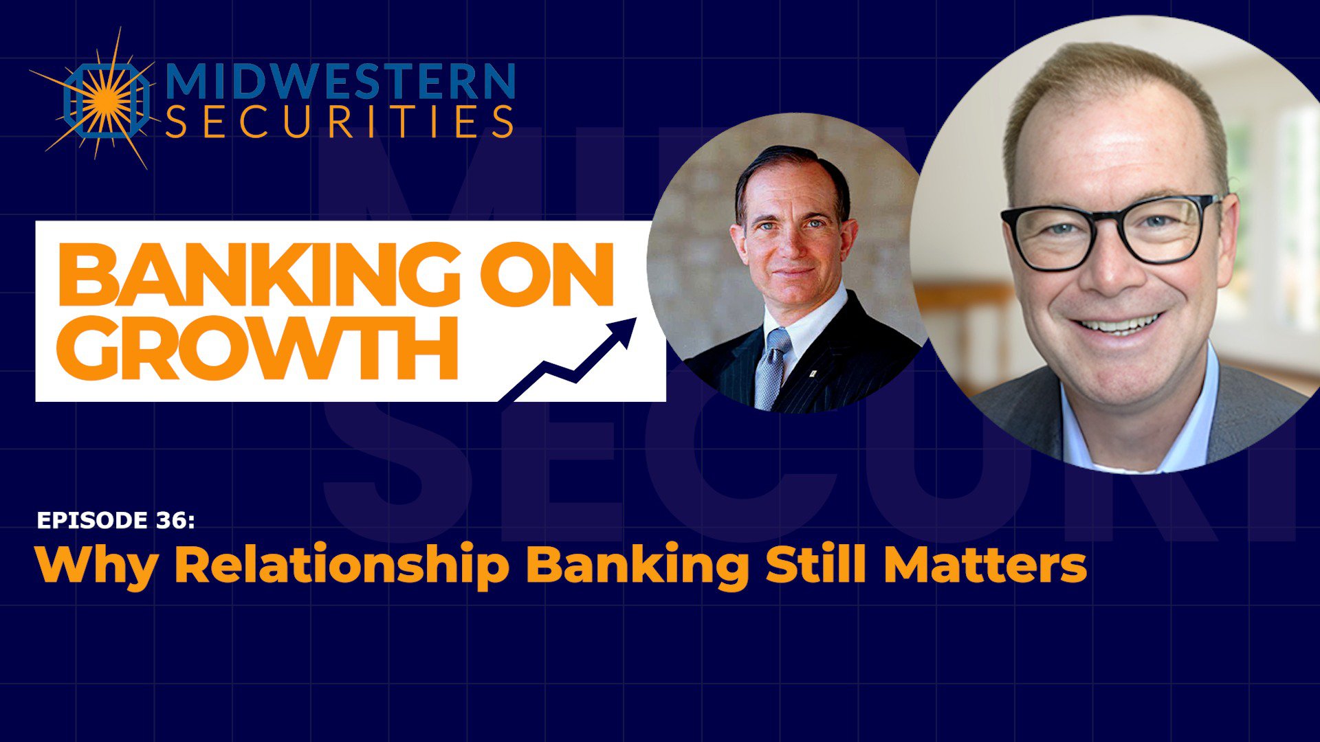 Ep 36 – Banking on Growth: The Community Banks That Focus on Personalized Customer Experience Build Loyalty